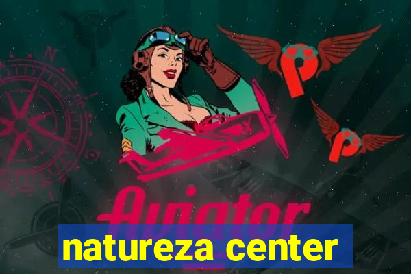 natureza center